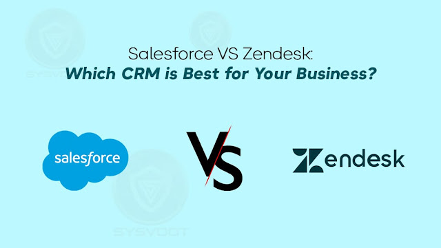 What is the Difference Between Zendesk CRM VS Salesforce CRM