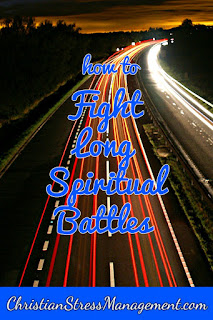 How to fight long spiritual battles