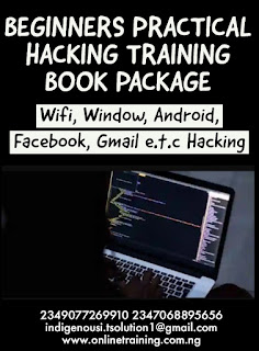 Beginners Practical Hacking Training ( WiFi, Window, Android, Facebook, Gmail e.t.c Hacking )