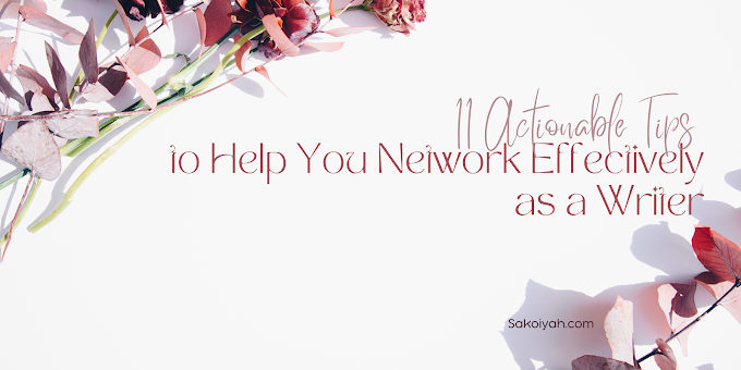 11 Actionable Tips to Help You Network Effectively as a Writer