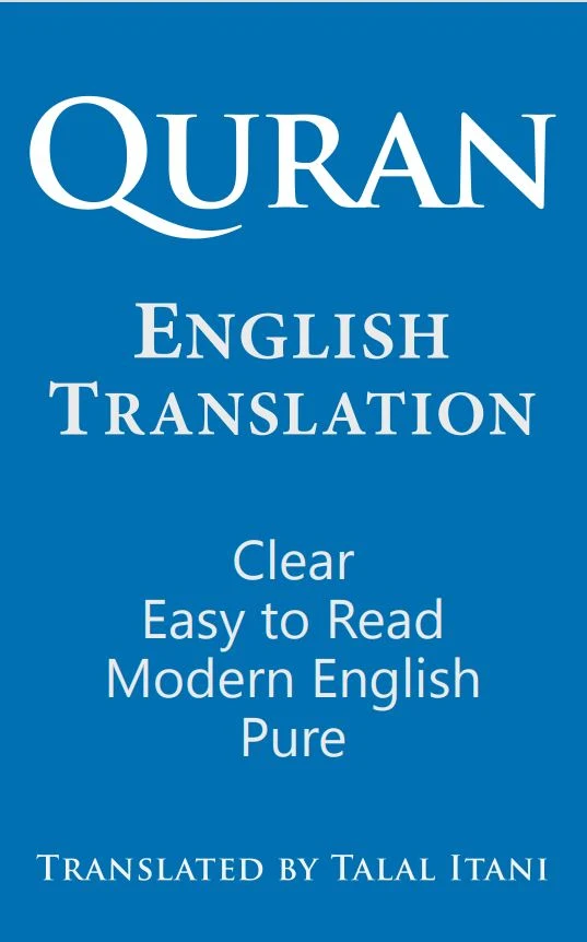 THE QURAN Translated to English by TALAL ITANI,THE QURAN,