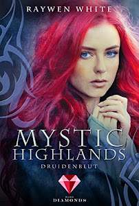 Mystic Highlands 1: Druidenblut: Knisternde Highland-Fantasy (1)