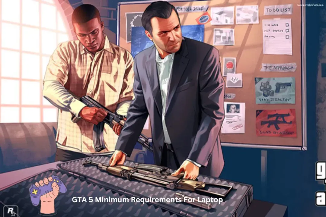 GTA 5 Minimum Requirements For Laptop.