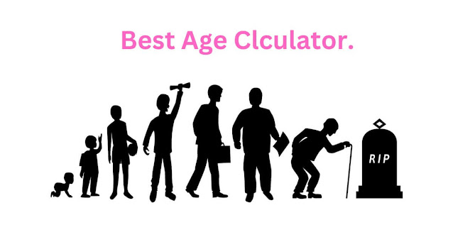 Best Age Calculator. Age Calculation Made Easy