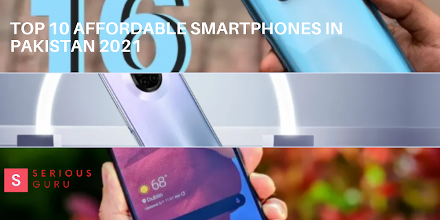 Top 10 Affordable Smartphones in Pakistan – 2021/2022