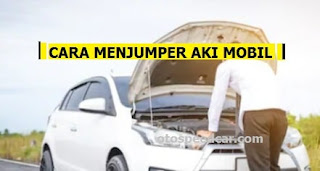 cara jumper aki mobil