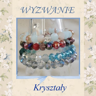 http://szuflada-szuflada.blogspot.com/2015/10/wyzwanie-nr-10-krysztay.html