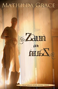 Zaun an Zaun (Nachbar fürs Herz 5)