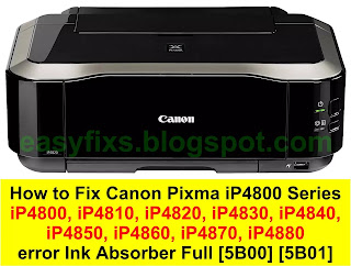 How to Fix Canon Pixma iP4800, iP4810, iP4820, iP4830, iP4840, iP4850, iP4860, iP4870, iP4880 Ink Absorber Full [5B00] [5B01]