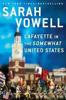 History review of Lafayette in the Somewhat United States by Sarah Vowell