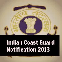 Indian Coast Guard Recruitment 2013 Notification