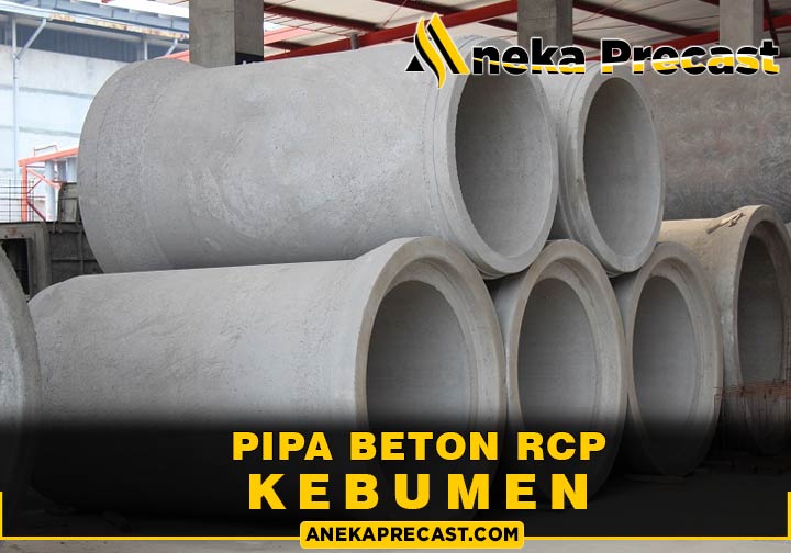 Harga Pipa Beton RCP Kebumen Terlengkap 2024