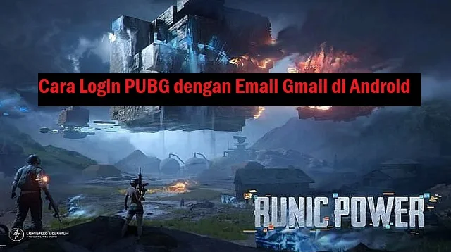 Cara Login Pubg dengan Email Gmail di Android