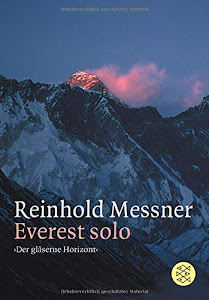 Everest Solo: »Der gläserne Horizont«