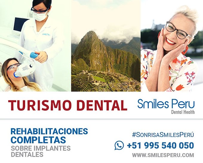 TURISMO DENTAL con SMILES PERÚ en Lima - Miraflores, diseñando SONRISAS para todo el mundo