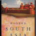 Modern South Asia: History, Culture & Political Economy 1998 By Sugata Bose & Ayesha Jalal