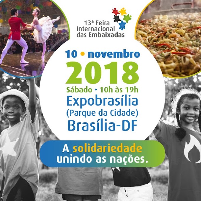 13.ª FEIRA INTERNACIONAL DAS EMBAIXADAS EM BRASÍLIA