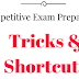 Competitive Exam Preparation - Tricks & Shortcuts