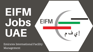 Walk In Interview For (8 Nos.) Job Vacancy Dubai In Emirates International Facility Management LLC (EIFM) Company Vacancy For Dubai UAE
