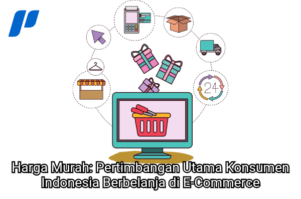 Harga Murah Konsumen Indonesia Belanja di E-Commerce