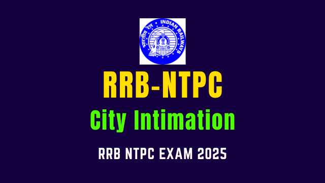rrb ntpc city intimation slip 2025