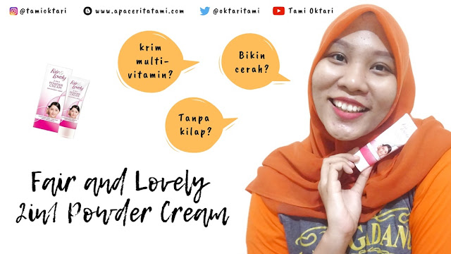 [REVIEW] Fair & Lovely 2in1 Powder Cream | Krim Pencerah + Bedak?