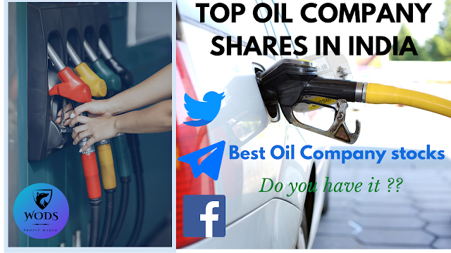 OIL COMPANY STOCKS - TOP OIL COMPANY SHARES IN INDIA