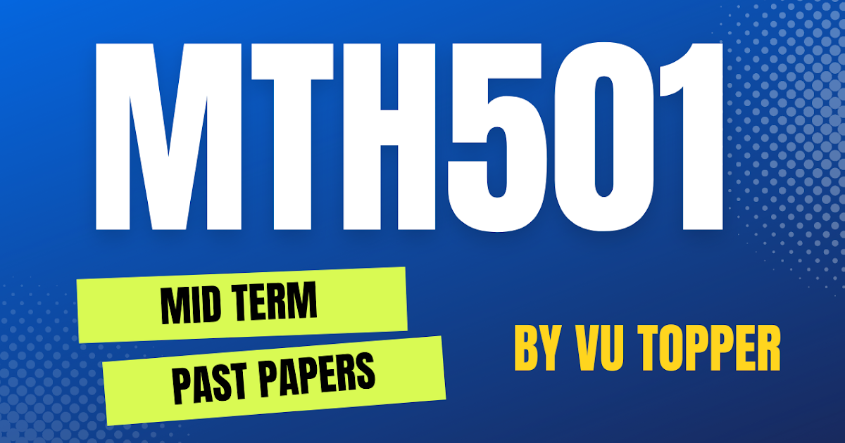 mth501 midterm papers