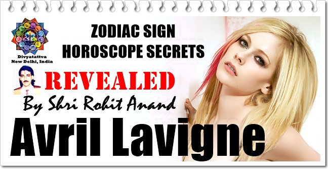 Avril Lavigne Birthday Zodiac Sign Horoscope Birth Charts Analysis By Top Celebrity Astrologer