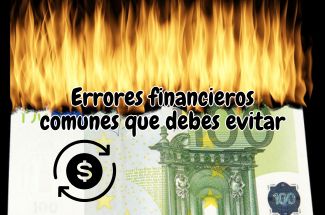 Errores financieros comunes que debes evitar