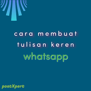 Cara edit tulisan keren wa