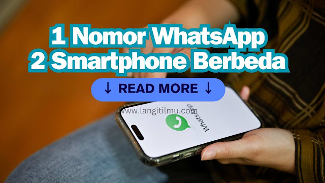 Cara Simpel Menggunakan Satu Nomor WhatsApp di Dua Smartphone Berbeda