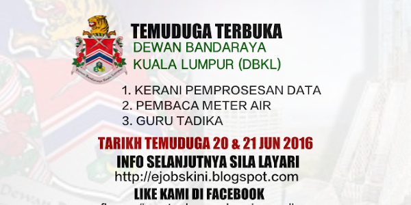 Temuduga Terbuka DBKL pada 20 & 21 Jun 2016