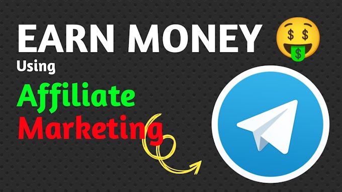 How to Earn Money from Telegram with Affiliate Marketing