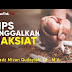 Ceramah Singkat: Tips Meninggalkan Maksiat 