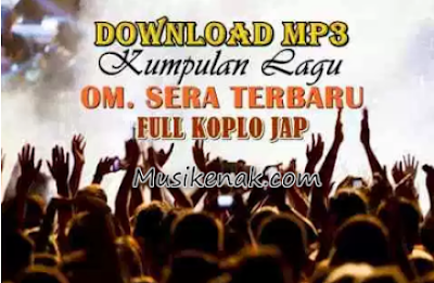  Ok teman pecinta lagu indonesia jumpa lagi dengan admin 50 Lagu Om Sera Terbaru 2018 Full Album Dangdut Koplo Mp3 Gratis