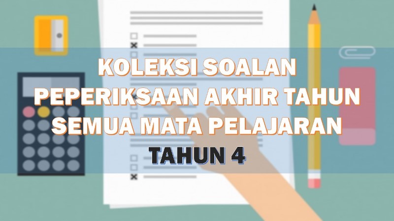 Download / Muat Turun Soalan Peperiksaan Akhir Tahun 2019 