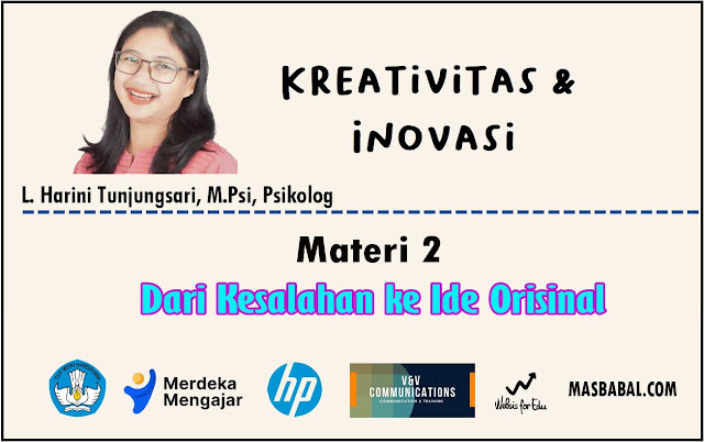 Materi 3 Dari Kesalahan ke Ide Orisinal, Kreativitas dan Inovasi Merdeka Belajar