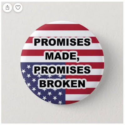 Promises Made, Promises Broken button for sale at Zazzle Gregvan