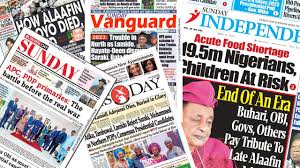 TOP NIGERIAN NEWSPAPER HEADLINES FOR TODAY SUNDAY 5th MAY, 2024