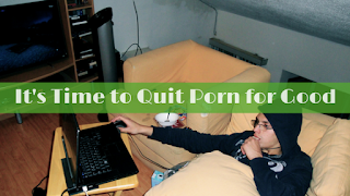 Quitting Porn/Fapping Addiction