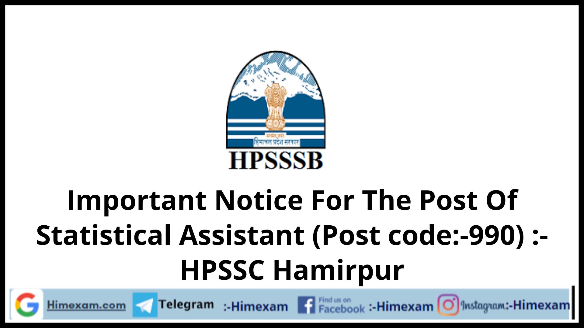 Important Notice For The Post Of Statistical Assistant (Post code:-990) :-HPSSC Hamirpur