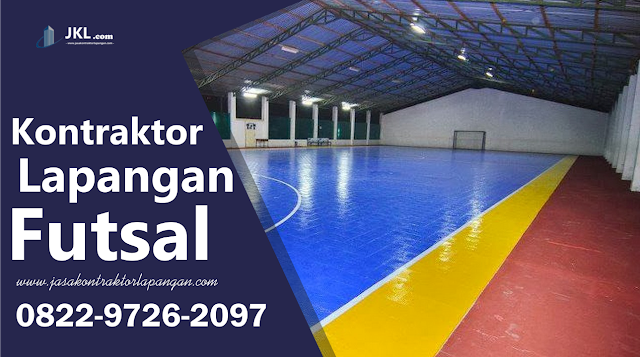 Jasa Kontraktor Lapangan Futsal Indoor