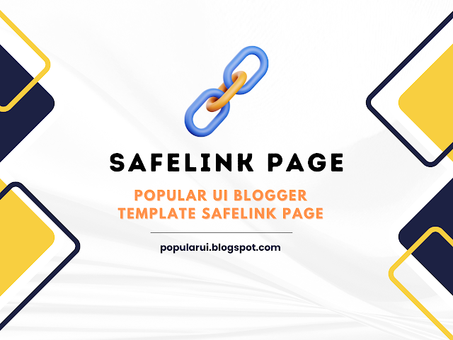 Popular UI Blogger Template Safelink Page