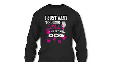 I Just Want To Drink Wine And Pet My Dog