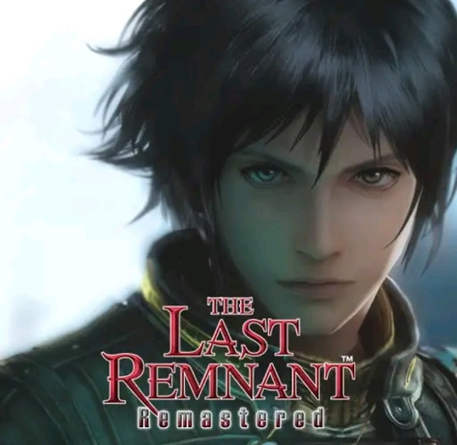 THE LAST REMNANT Remastered is now available on Android and IOS 