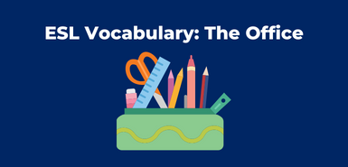 A green and yellow container with pens, scissors a ruler and and other office stationery beneath white lettering that says ESL Vocabulary: The Office.