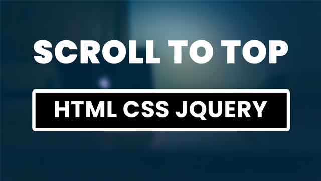 Scroll To Top Button Using Html Css Jquery Scroll To Top Button Using Html Css Jquery