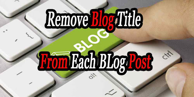 how to Remove Blog title from each blog post