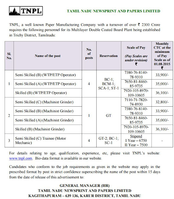 Applications are invited for Semi Skilled Operator and Skilled Operator in Water Treatment Plant, Effluent Treatment Plant, Central Workshop and Automobile Workshop at TNPL Trichy Paper Plant 